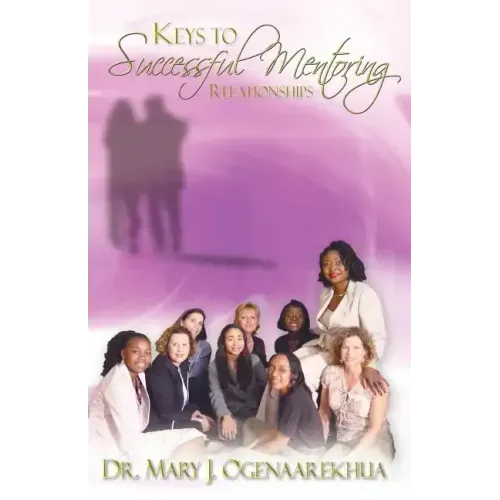 Keys to Successful Mentoring Relationships