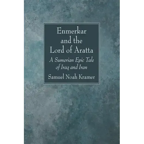 Enmerkar and the Lord of Aratta - Hardcover