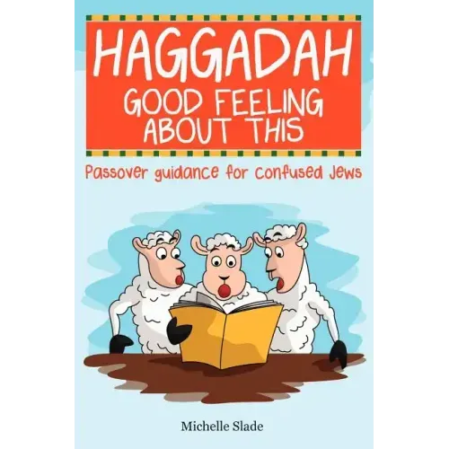 Haggadah Good Feeling About This