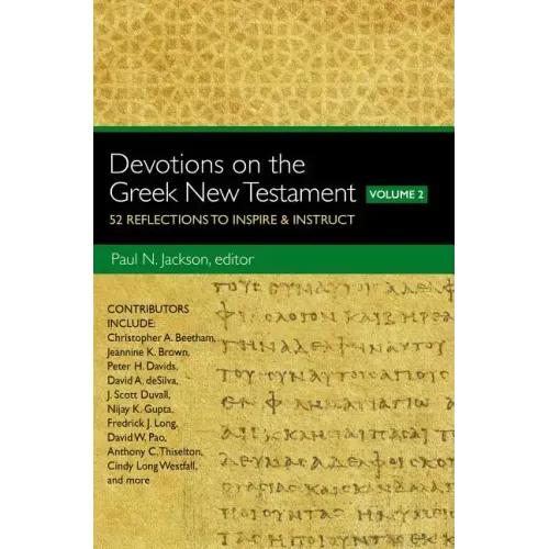 Devotions on the Greek New Testament, Volume Two: 52 Reflections to Inspire and Instruct