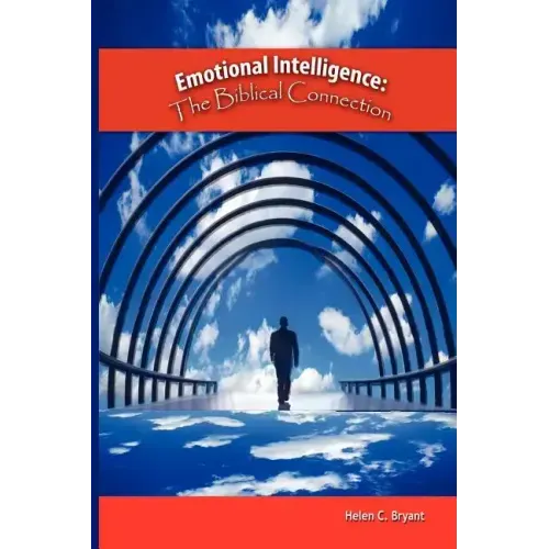 Emotional Intelligence: The Biblical Connection