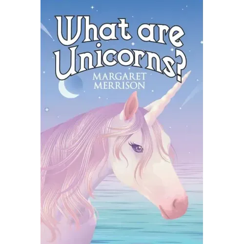 What Are Unicorns?