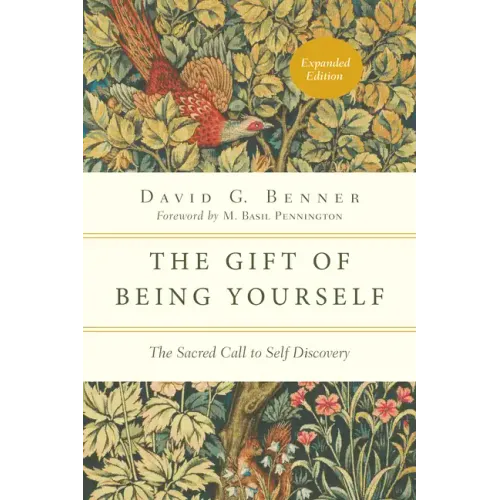 The Gift of Being Yourself: The Sacred Call to Self-Discovery