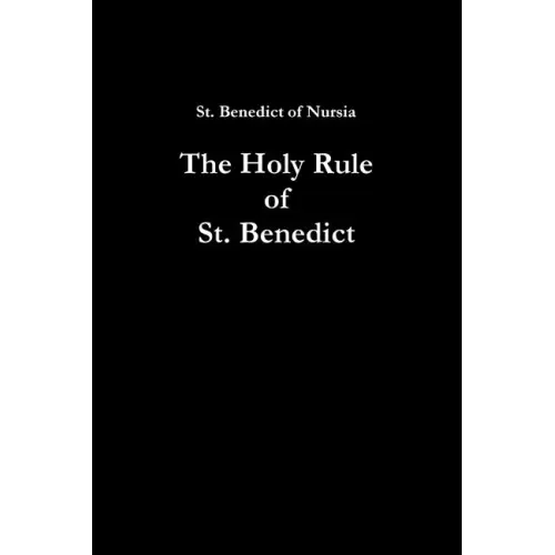 The Holy Rule of St. Benedict