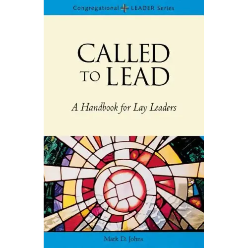Called to Lead: A Handbook for Lay Leaders