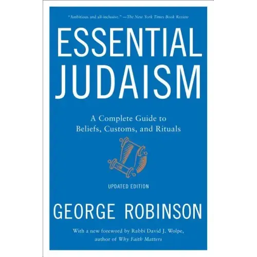 Essential Judaism: A Complete Guide to Beliefs, Customs & Rituals