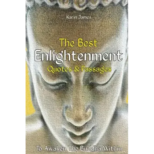 The Best Enlightenment Quotes & Passages To Awaken The Buddha Within