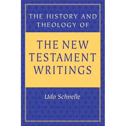 The History and Theology of New Testament Writings