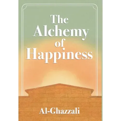 The Alchemy of Happiness