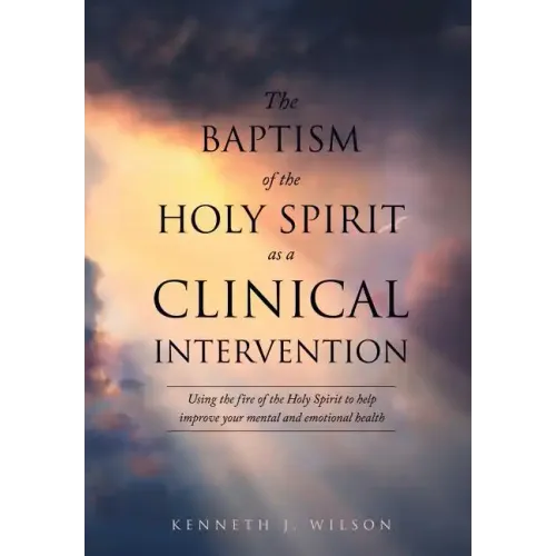 The Baptism of the Holy Spirit as a Clinical Intervention