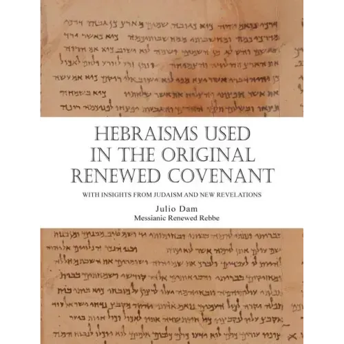 Hebraisms in the Original Renewed Covenant