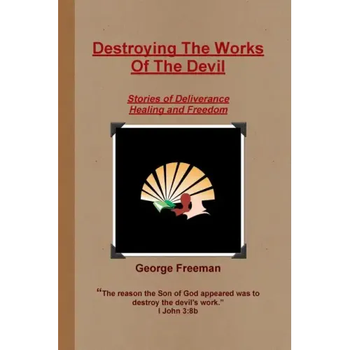 Destroying The Works Of The Devil