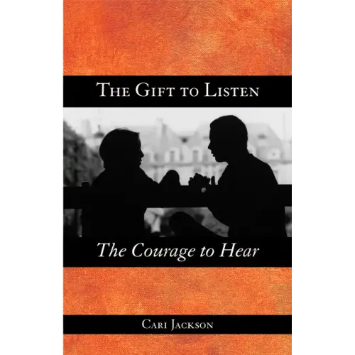 The Gift to Listen, the Courage to Hear