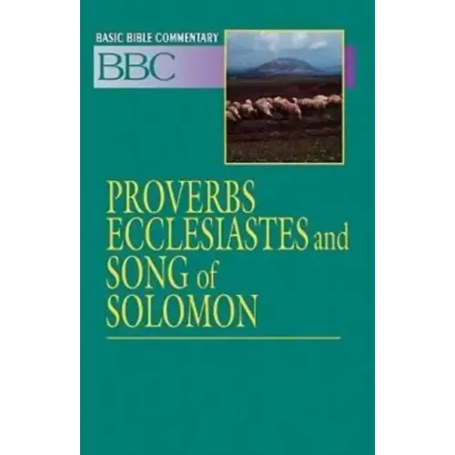 Basic Bible Commentary Proverbs, Ecclesiastes and Song of Solomon