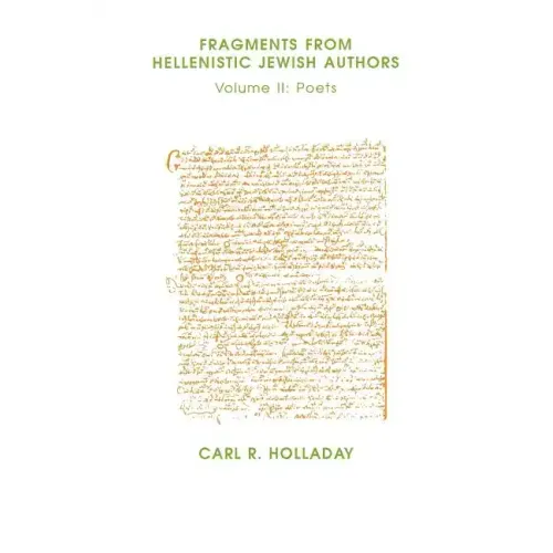 Fragments from Hellenistic Jewish Authors: Volume II, Poets