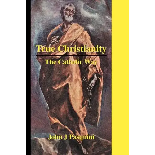 True Christianity: The Catholic Way