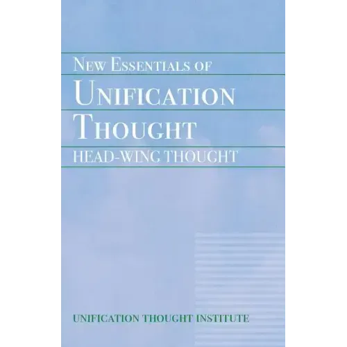 New Essentials of Unification Thought