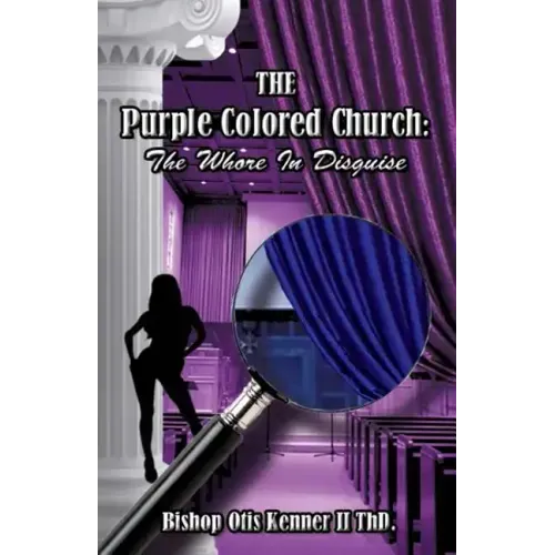 The Purple Colored Church: The Whore In Disguise