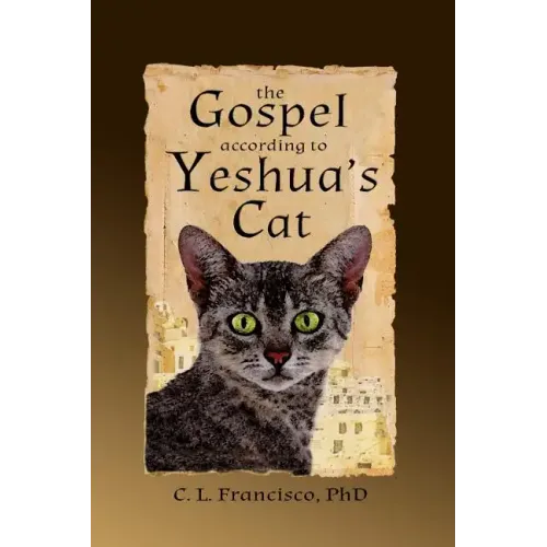 The Gospel According to Yeshua's Cat