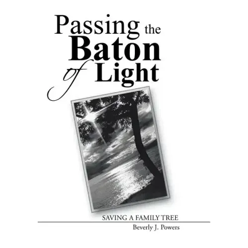 Passing the Baton of Light: Saving a Family Tree