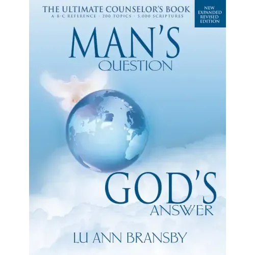 Man's Question, God's Answer: The Ultimate Counselor's Book