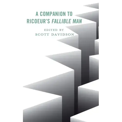 A Companion to Ricoeur's Fallible Man