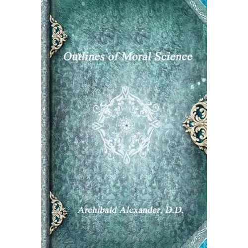 Outlines of Moral Science
