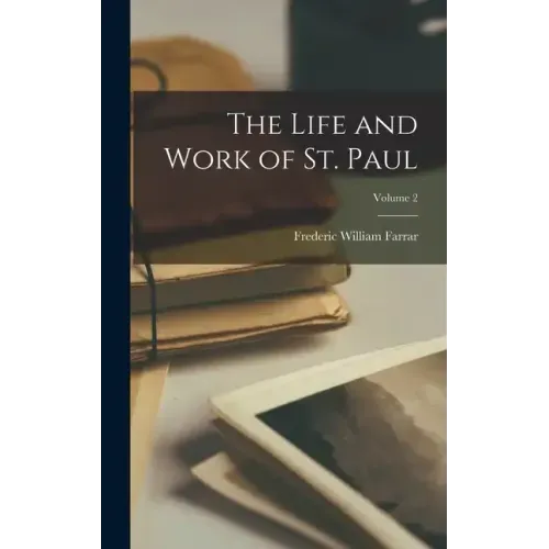 The Life and Work of St. Paul; Volume 2