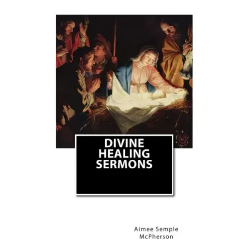 Divine Healing Sermons