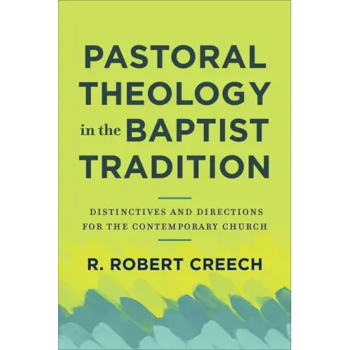Pastoral Theology in the Baptist Tradition