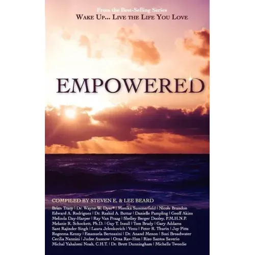 Wake Up...Live the Life You Love: Empowered