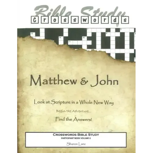 Crosswords Bible Study: Matthew and John Participant Book