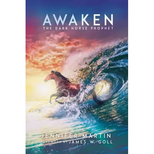 Awaken: The Dark Horse Prophet