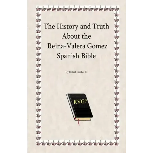 The History and Truth About the Reina-Valera Gomez