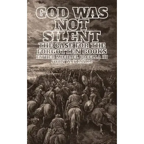 God Was Not Silent: The Case for the Forgotten Books