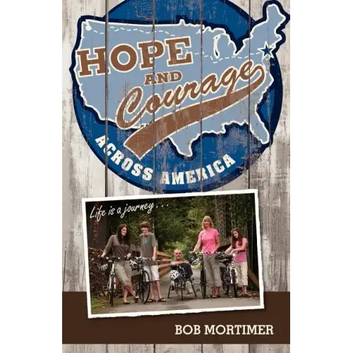 Hope and Courage Across America: Life is a journey...