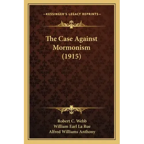 The Case Against Mormonism (1915)