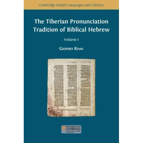 The Tiberian Pronunciation Tradition of Biblical Hebrew, Volume 1