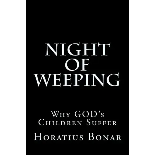 Night of Weeping: Why GOD's Children Suffer