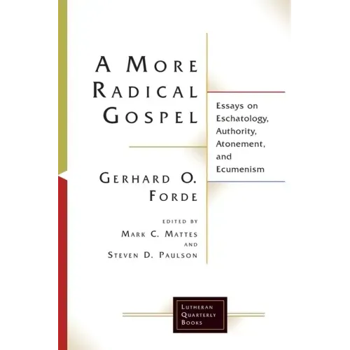 A More Radical Gospel: Essays on Eschatology, Authority, Atonement, and Ecumenism