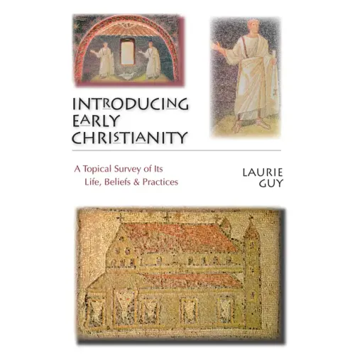 Introducing Early Christianity: A Topical Survey of Its Life, Beliefs Practices