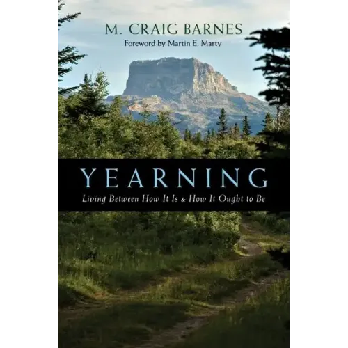 Yearning: Living Between How It Is How It Ought to Be