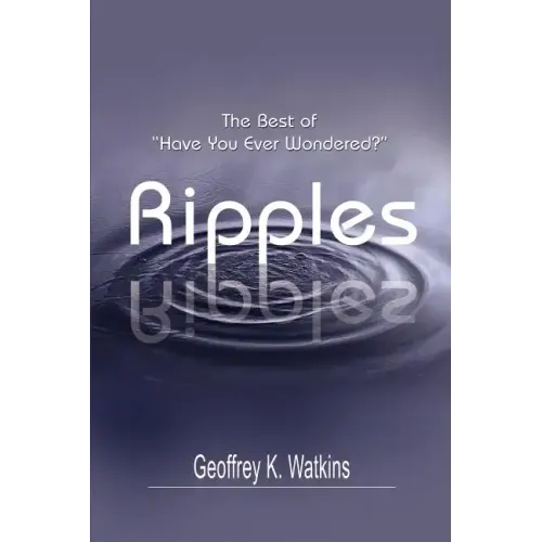 Ripples: The Best of Have You Ever Wondered?