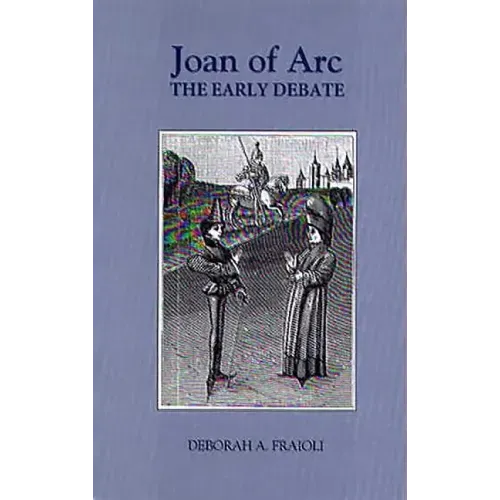 Joan of Arc: The Early Debate