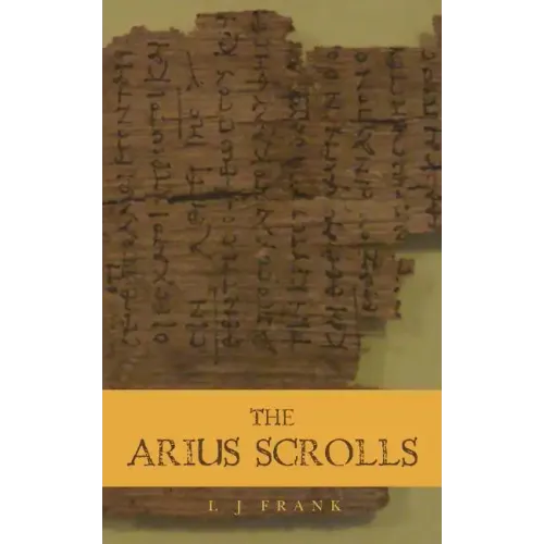 The Arius Scrolls