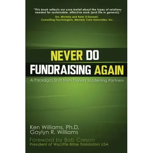 Never Do Fundraising Again: A Paradigm Shift from Donors to Life-Long Partners