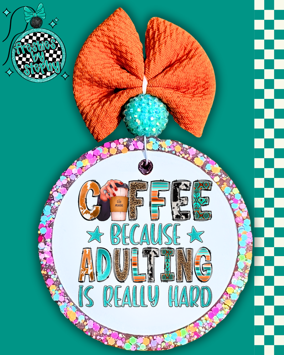Coffee Because Adulting Is Really Hard – Funny Coffee Lover Freshie