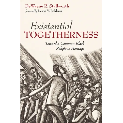 Existential Togetherness: Toward a Common Black Religious Heritage