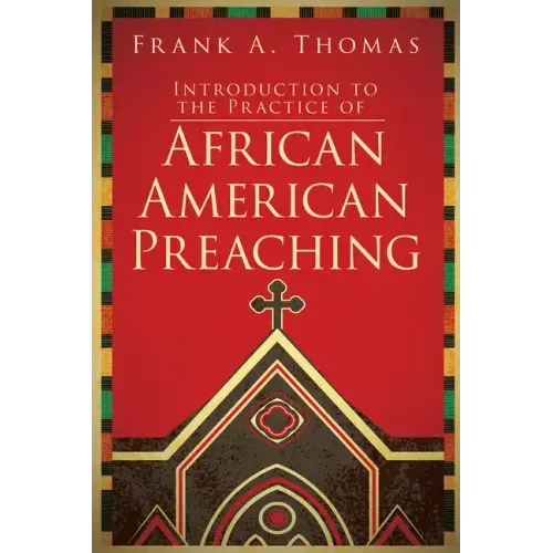 Introduction to the Practice of African American Preaching