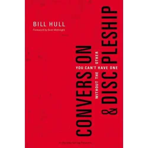 Conversion and Discipleship: You Can't Have One Without the Other
